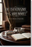 Du dandysme et de G. Brummel
