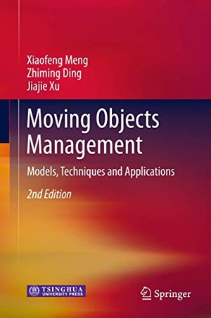Meng, Xiaofeng / Xu, Jiajie et al. Moving Objects Management - Models, Techniques and Applications. Springer Berlin Heidelberg, 2014.