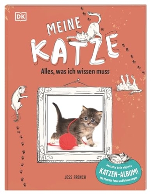 French, Jess. Meine Katze - Alles, was ich wissen muss. Gestalte dein eigenes Katzen-Album! Mit Platz für Fotos und Erinnerungen. Für Kinder ab 7 Jahren. Dorling Kindersley Verlag, 2026.