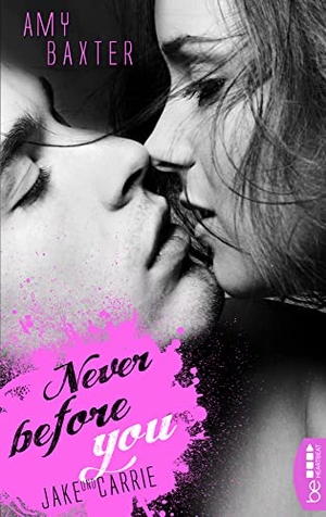 Baxter, Amy. Never before you - Jake & Carrie. beHEARTBEAT, 2017.