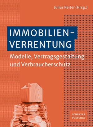 Reiter, Julius (Hrsg.). Immobilienverrentung - Modelle, Vertragsgestaltung und Verbraucherschutz. Schäffer-Poeschel Verlag, 2023.