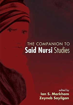 Markham, Ian S. / Zeyneb Sayilgan (Hrsg.). The Companion to Said Nursi Studies. Pickwick Publications, 2017.