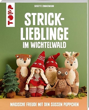 Zimmermann, Brigitte. Strick-Lieblinge im Wichtelwald - Magische Freude mit den süßen Püppchen. frechverlag GmbH, 2023.