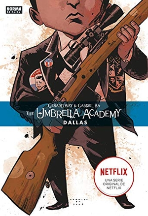 Colomino Ruiz, Sergio / Stewart, Dave et al. The Umbrella Academy 2 : Dallas. Norma Editorial, 2019.