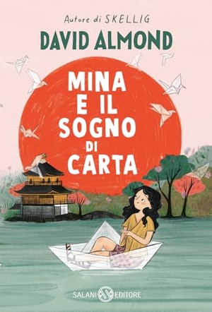 Almond, David. Mina e il sogno di carta. Salani, 2025.