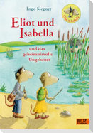 Eliot und Isabella und das geheimnisvolle Ungeheuer