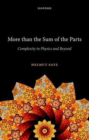 Satz, Helmut. More Than the Sum of the Parts - Complexity in Physics and Beyond. Oxford University Press, 2022.