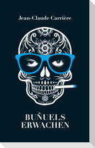 Bunuels Erwachen
