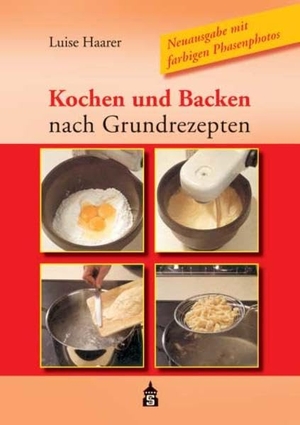 Selimi, Naxhi. Kochen und Backen nach Grundrezepten - Neuausgabe mit farbigen Phasenfotos. Schneider Verlag GmbH, 2022.