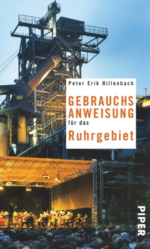Hillenbach, Peter Erik. Gebrauchsanweisung für das Ruhrgebiet. Piper Verlag GmbH, 2009.