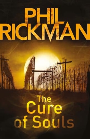 Rickman, Phil. The Cure of Souls - The fourth gripping novel in the bestselling series from the master of the supernatural thriller. Atlantic Publishing Group, 2011.