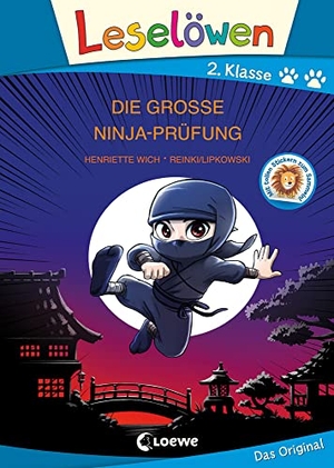 Wich, Henriette. Leselöwen 2. Klasse - Die große Ninja-Prüfung (Großbuchstabenausgabe) - Erstlesebuch für Kinder ab 7 Jahren. Loewe Verlag GmbH, 2021.