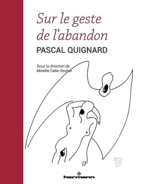 Quignard, Pascal. Sur le geste de l'abandon. Hermann, 2024.