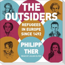 The Outsiders Lib/E: Refugees in Europe Since 1492