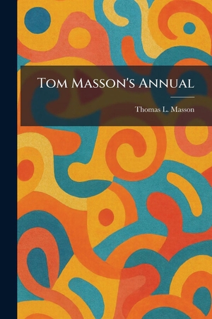 Masson, Thomas L.. Tom Masson's Annual. XpressPress, 2026.