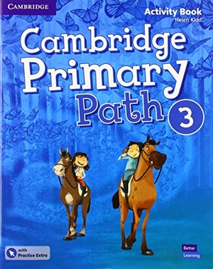 Kidd, Helen. Cambridge Primary Path Level 3 Activity Book with Practice Extra. Cambridge University Press, 2019.