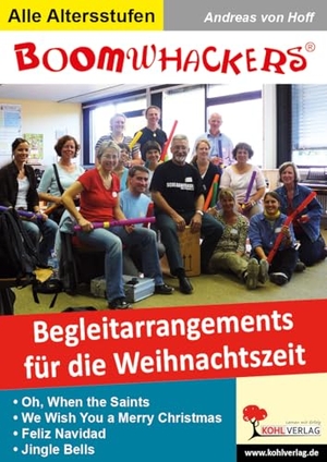 Hoff, Andreas von. Boomwhackers-Begleitarrangements für die Weihnachtszeit - Klassenmusizieren leicht gemacht. Kohl Verlag, 2007.