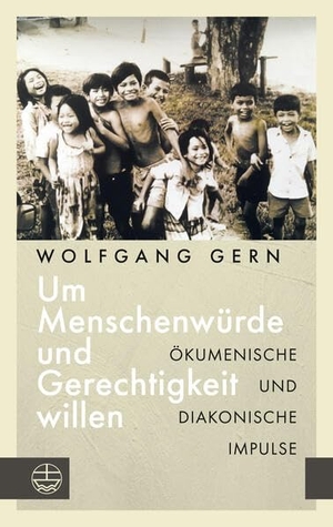 Gern, Wolfgang. Um Menschenwürde und Gerechtigkeit willen - Ökumenische und diakonische Impulse. Mit einem Geleitwort von Heinrich Bedford-Strohm. Evangelische Verlagsansta, 2026.