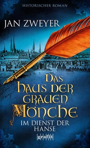 Zweyer, Jan. Das Haus der grauen Mönche 03 - Im Dienst der Hanse. Grafit Verlag, 2016.