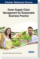 Green Supply Chain Management for Sustainable Business Practice