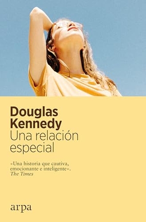 Kennedy, Douglas. Una relación especial. Arpa Editores, 2021.