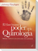 El fascinante poder de la quirología : manual completo de quirología con ejercicios