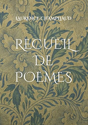 Champliaud, Laurence. Recueil de poèmes - Les Prénoms chers à mon coeur. Books on Demand, 2022.
