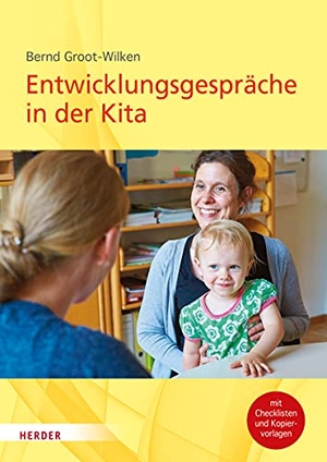 Groot-Wilken, Bernd. Entwicklungsgespräche in der Kita. Herder Verlag GmbH, 2020.