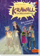 Krawall im Klassenzimmer - Das schaurige Schulfest