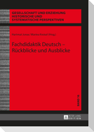 Fachdidaktik Deutsch ¿ Rückblicke und Ausblicke