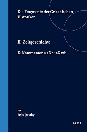 Jacoby. II. Zeitgeschichte, D. Kommentar Zu Nr. 106-261. Brill, 1993.
