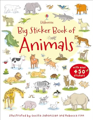 Greenwell, Jessica / Sam Taplin. Big Sticker Book of Animals. Usborne Publishing  IWUK, 2011.