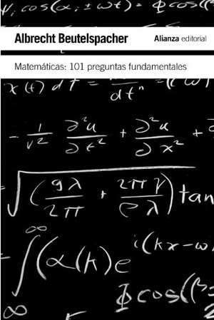 Beutelspacher, Albrecht. Matemáticas : 101 problemas fundamentales. Alianza Editorial, 2011.