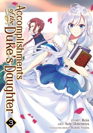Reia. Accomplishments of the Duke's Daughter (Manga) Vol. 3. Seven Seas Entertainment, 2019.