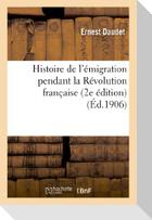 Histoire de l'émigration pendant la Révolution française (2e édition)