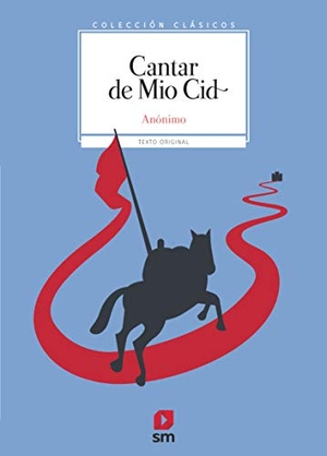 Anónimo. Cantar de mio Cid. EDICIONES SM, 2020.