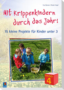 Mit Krippenkindern durch das Jahr! - Band 4