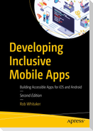 Developing Inclusive Mobile Apps