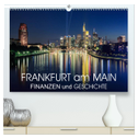Frankfurt am Main - Finanzen und Geschichte (hochwertiger Premium Wandkalender 2024 DIN A2 quer), Kunstdruck in Hochglanz
