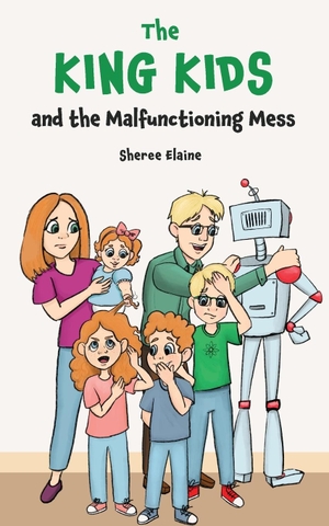 Elaine, Sheree. The King Kids and the Malfunctioning Mess. Sheree Elaine, 2023.