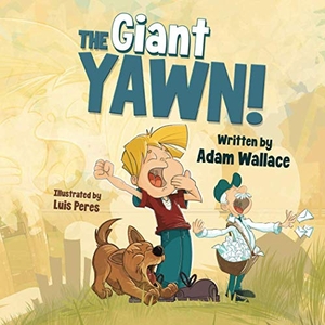 Wallace, Adam. The Giant Yawn!. Krueger Wallace Press, 2020.