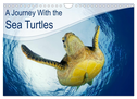 A Journey With the Sea Turtles (Wall Calendar 2024 DIN A4 landscape), CALVENDO 12 Month Wall Calendar