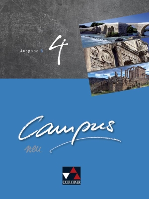 Heydenreich, Reinhard / Kammerer, Andrea et al. Campus B neu 4 - Schülerband - Gesamtkurs Latein in vier Bänden. Buchner, C.C. Verlag, 2020.