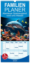 Familienplaner 2024 - Abenteuer Spielzeugland rund ums Wasser mit 5 Spalten (Wandkalender, 21 x 45 cm) CALVENDO