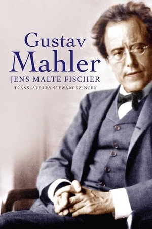 Fischer, Jens Malte. Gustav Mahler. Yale University Press, 2013.