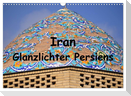 Iran - Glanzlichter Persiens (Wandkalender 2025 DIN A3 quer), CALVENDO Monatskalender