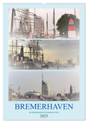 BREMERHAVEN die Seestadt mit maritimen Flair - 2025 (Wandkalender 2025 DIN A2 hoch), CALVENDO Monatskalender