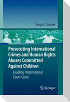 Prosecuting International Crimes and Human Rights Abuses Committed Against Children