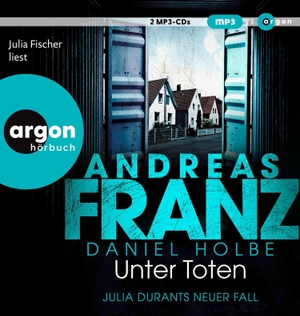 Holbe, Daniel / Andreas Franz. Unter Toten - Julia Durants neuer Fall | SPIEGEL Bestseller-Autor. Argon Verlag GmbH, 2026.