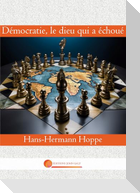 Démocratie, le dieu qui a échoué